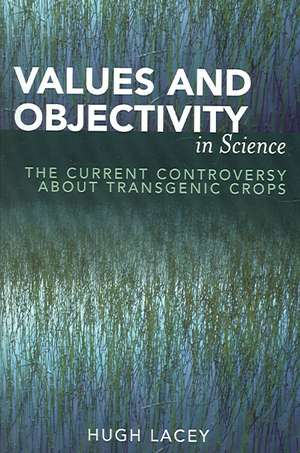 Values and Objectivity in Science de Hugh Lacey