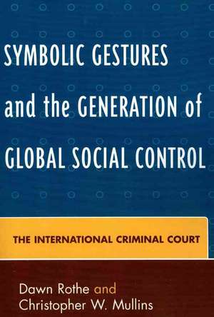 Symbolic Gestures and the Generation of Global Social Control de Dawn L. Rothe