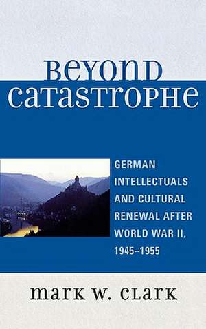 Clark, M: Beyond Catastrophe