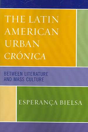 The Latin American Urban Cronica de Esperanca Bielsa