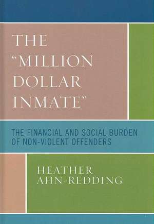 The Million Dollar Inmate de Heather Ahn-Redding