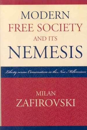 Modern Free Society and Its Nemesis de Milan Zafirovski