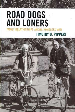 Road Dogs and Loners de Timothy D. Pippert