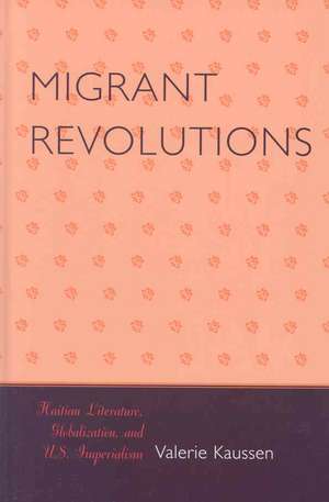 Migrant Revolutions de Valerie Kaussen