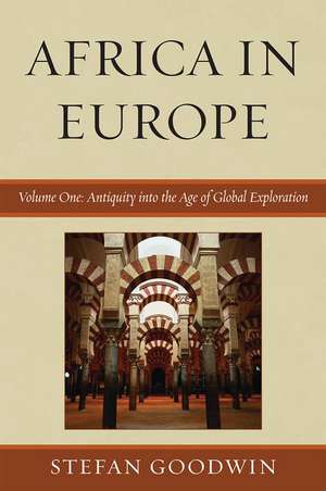 Africa in Europe, Volume One de Stefan Goodwin