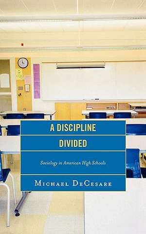 A Discipline Divided de Michael DeCesare