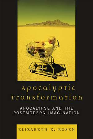 Apocalyptic Transformation de Elizabeth K. Rosen