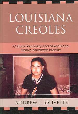 Louisiana Creoles de Andrew J. Jolivette