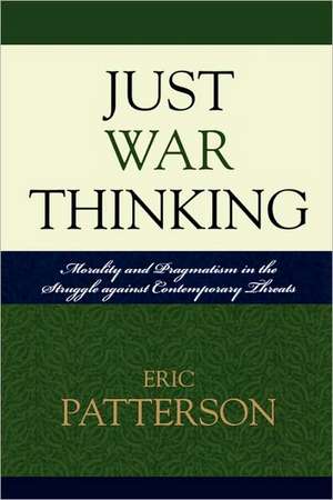 Just War Thinking de Eric Patterson