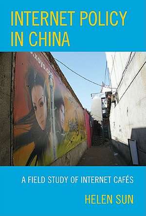 Internet Policy in China de Helen Sun