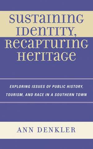 Sustaining Identity, Recapturing Heritage de Ann E Denkler
