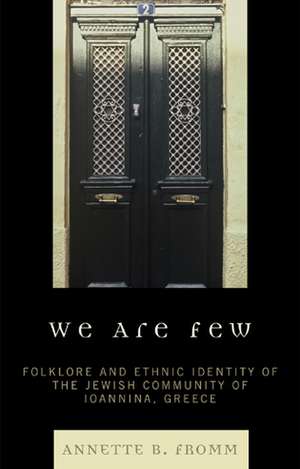 We Are Few de Annette B. Fromm