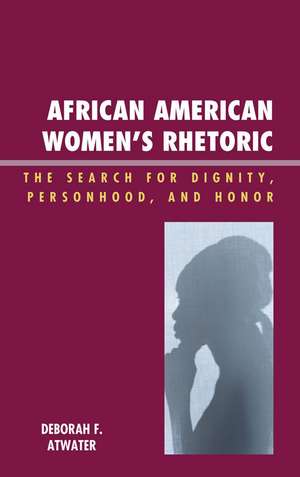 African American Women's Rhetoric de Deborah F. Atwater