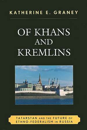 Of Khans and Kremlins de Katherine E. Graney