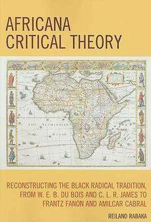 Africana Critical Theory de Reiland Rabaka