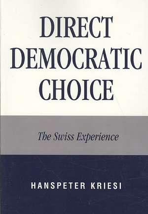 Direct Democratic Choice de Hanspeter Kriesi