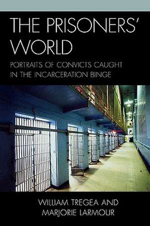 Prisoners' World de William S. Tregea