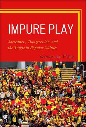 Impure Play de Alexander Riley