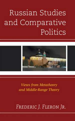 Russian Studies and Comparative Politics de Frederic J.Jr. Fleron