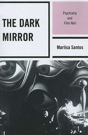 The Dark Mirror de Marlisa Santos