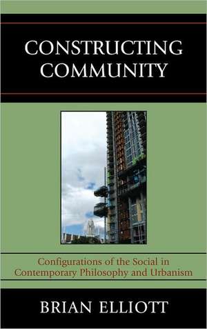 Constructing Community de Brian Elliott