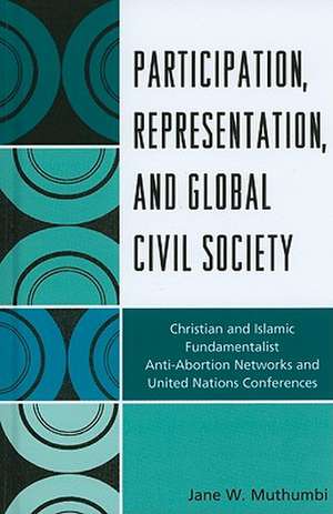 Participation, Representation and Global Civil Society de Jane W. Muthumbi