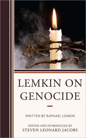 Lemkin on Genocide de Steven L. Jacobs