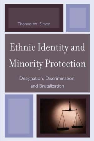 Ethnic Identity and Minority Protection de Thomas W. Simon