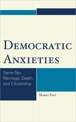 Democratic Anxieties de Mario Feit