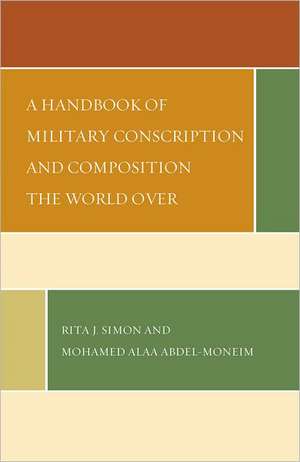 A Handbook of Military Conscription and Composition the World Over de Rita J. Simon