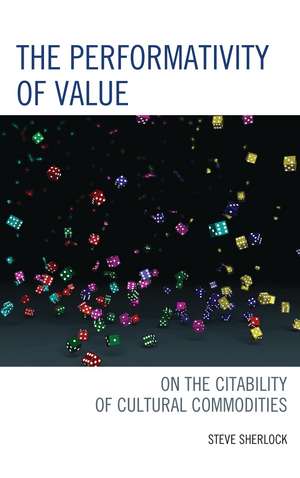 Performativity of Value de Steve Sherlock