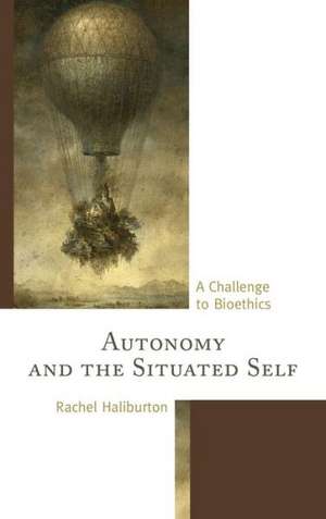 Autonomy and the Situated Self de Rachel Haliburton