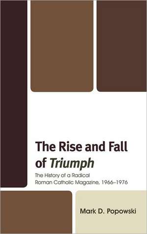 The Rise and Fall of Triumph de Mark D. Popowski