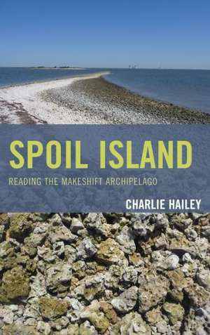 Spoil Island de Charlie Hailey