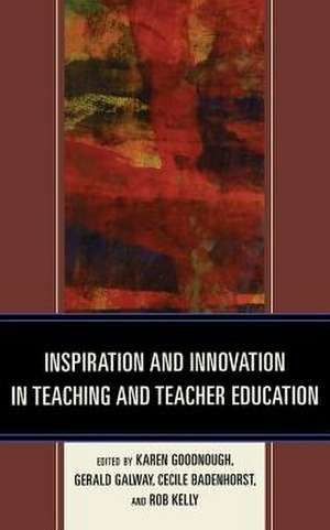 Inspiration and Innovation in Teaching and Teacher Education