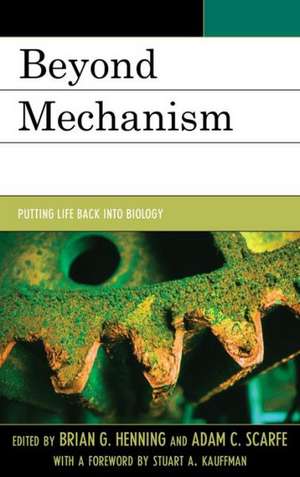 Beyond Mechanism de Brian G. Henning