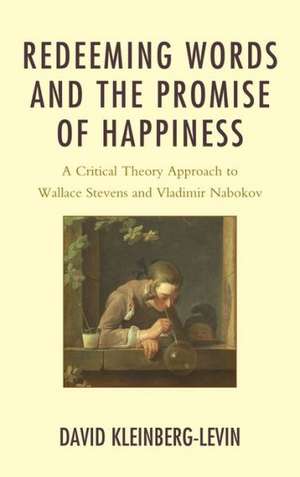 Redeeming Words and the Promise of Happiness de David Kleinberg-Levin