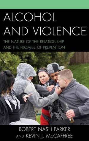 Alcohol and Violence de Robert Nash Parker