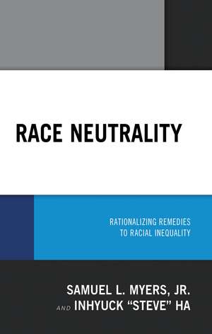 Race Neutrality de Samuel L Myers