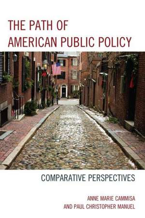 The Path of American Public Policy de Anne Marie Cammisa