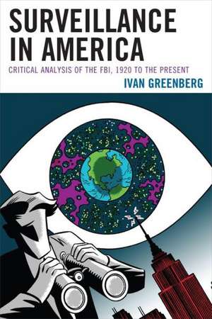 Surveillance in America de Ivan Greenberg