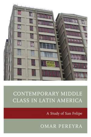 Contemporary Middle Class in Latin America de Omar Pereyra