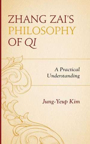 Zhang Zai's Philosophy of Qi de Jung-Yeup Kim