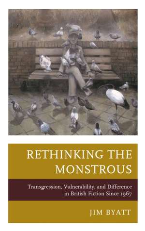 Rethinking the Monstrous de Jim Byatt