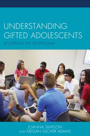 Understanding Gifted Adolescents de Joanna Simpson