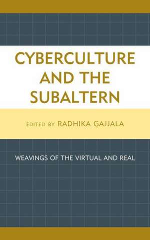 Cyberculture and the Subaltern