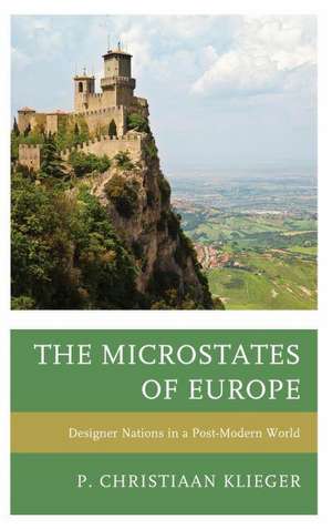 The Microstates of Europe de P. Christiaan Klieger