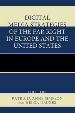 Digital Media Strategies of the Far Right in Europe and the United States