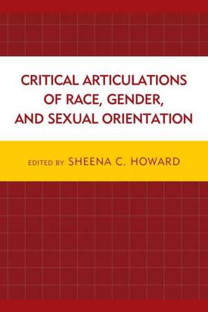 Critical Articulations of Race, Gender, and Sexual Orientation