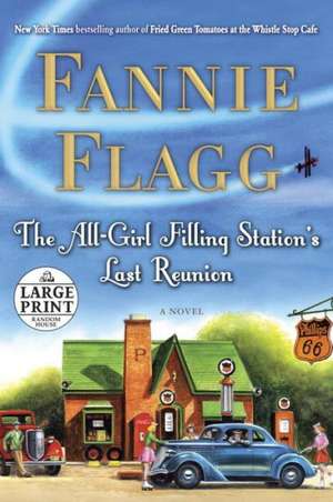 The All-Girl Filling Station's Last Reunion de Fannie Flagg